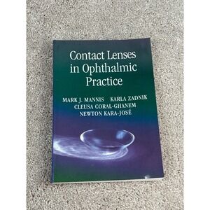 Contact Lenses in Ophthalmic Practice Medical Textbook by Mannis Zadnik et al